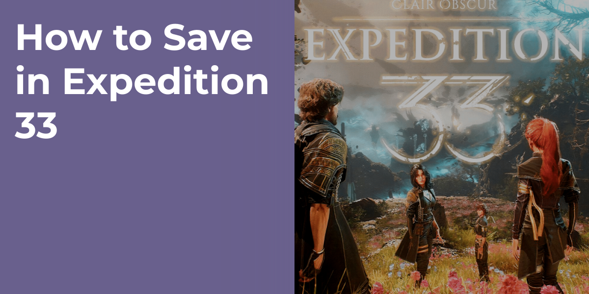 How to Save in Expedition 33