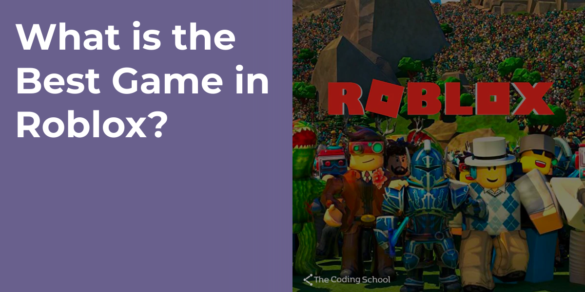 What is the Best Game in Roblox?