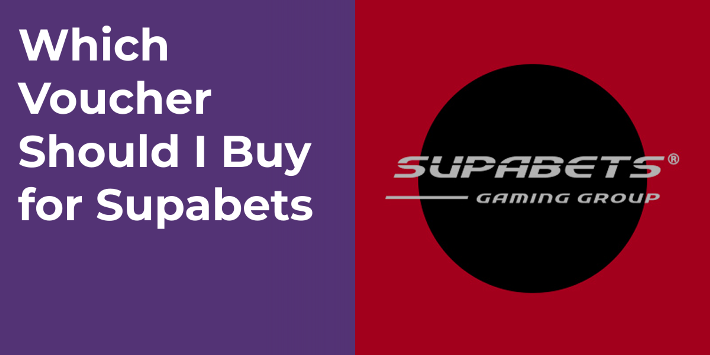 Which Voucher Should I Buy for Supabets