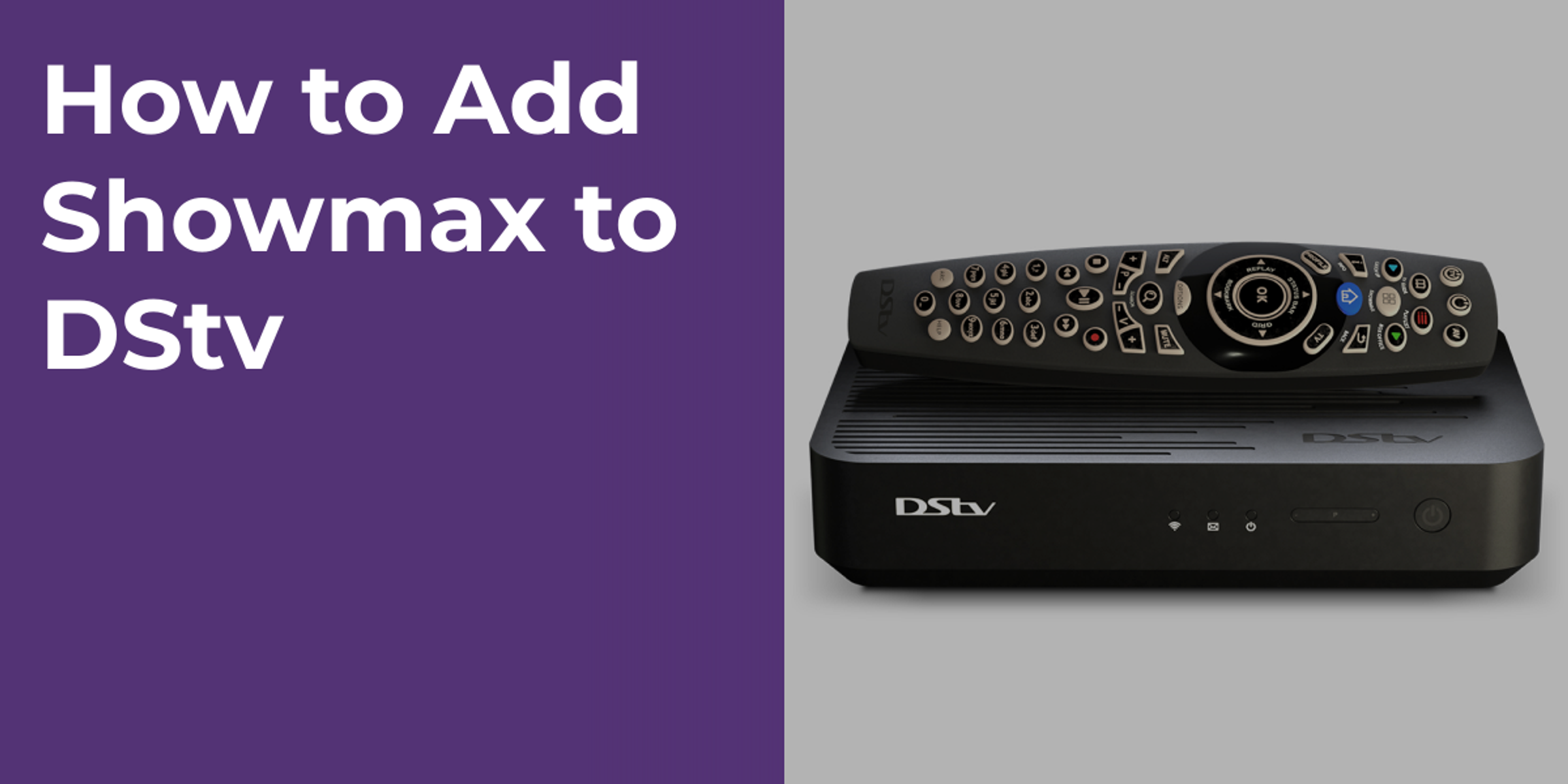 How to Add Showmax to DStv