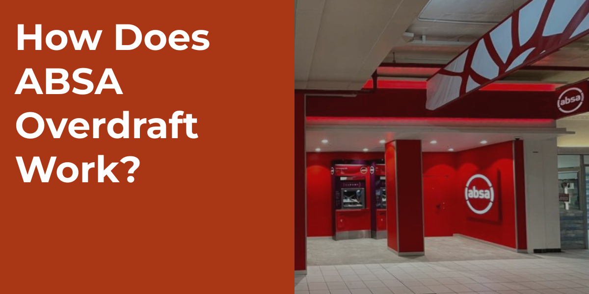 How Does ABSA Overdraft Work?
