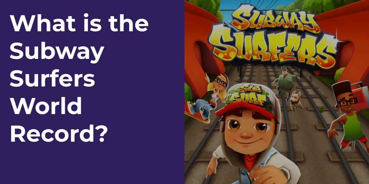 What is the Subway Surfers World Record?