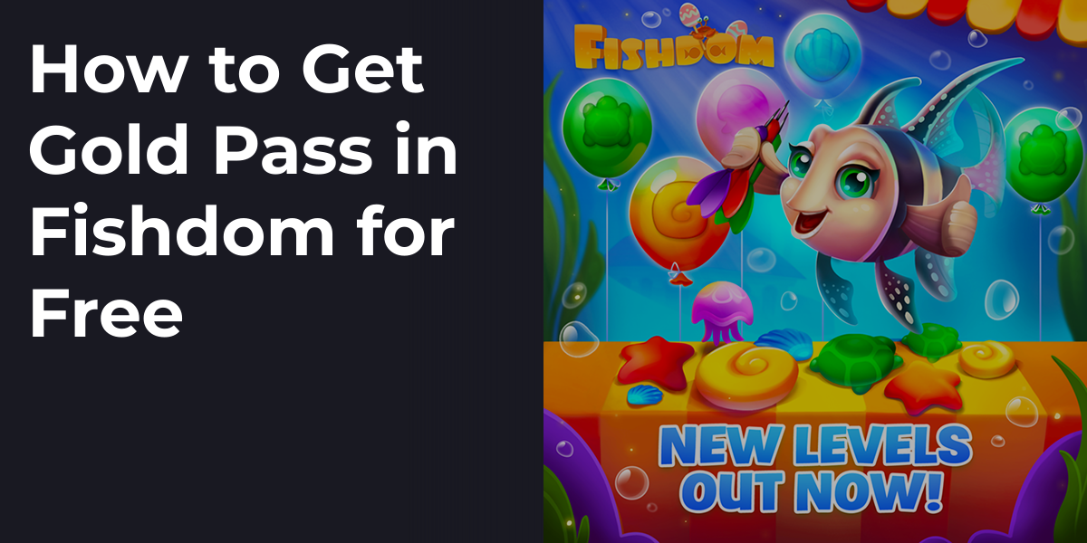 How to Get Gold Pass in Fishdom for Free