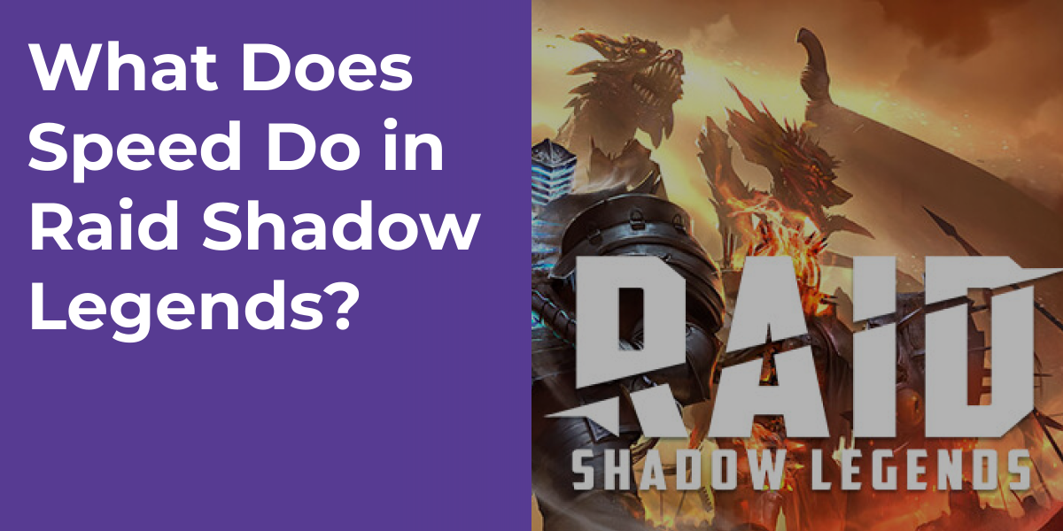 What Does Speed Do in Raid Shadow Legends?