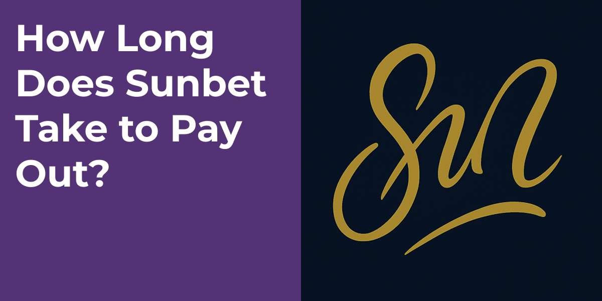 How Long Does Sunbet Take to Pay Out?