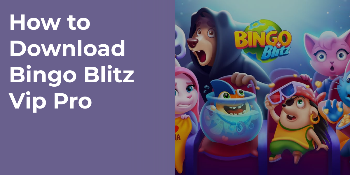 How to Download Bingo Blitz Vip Pro