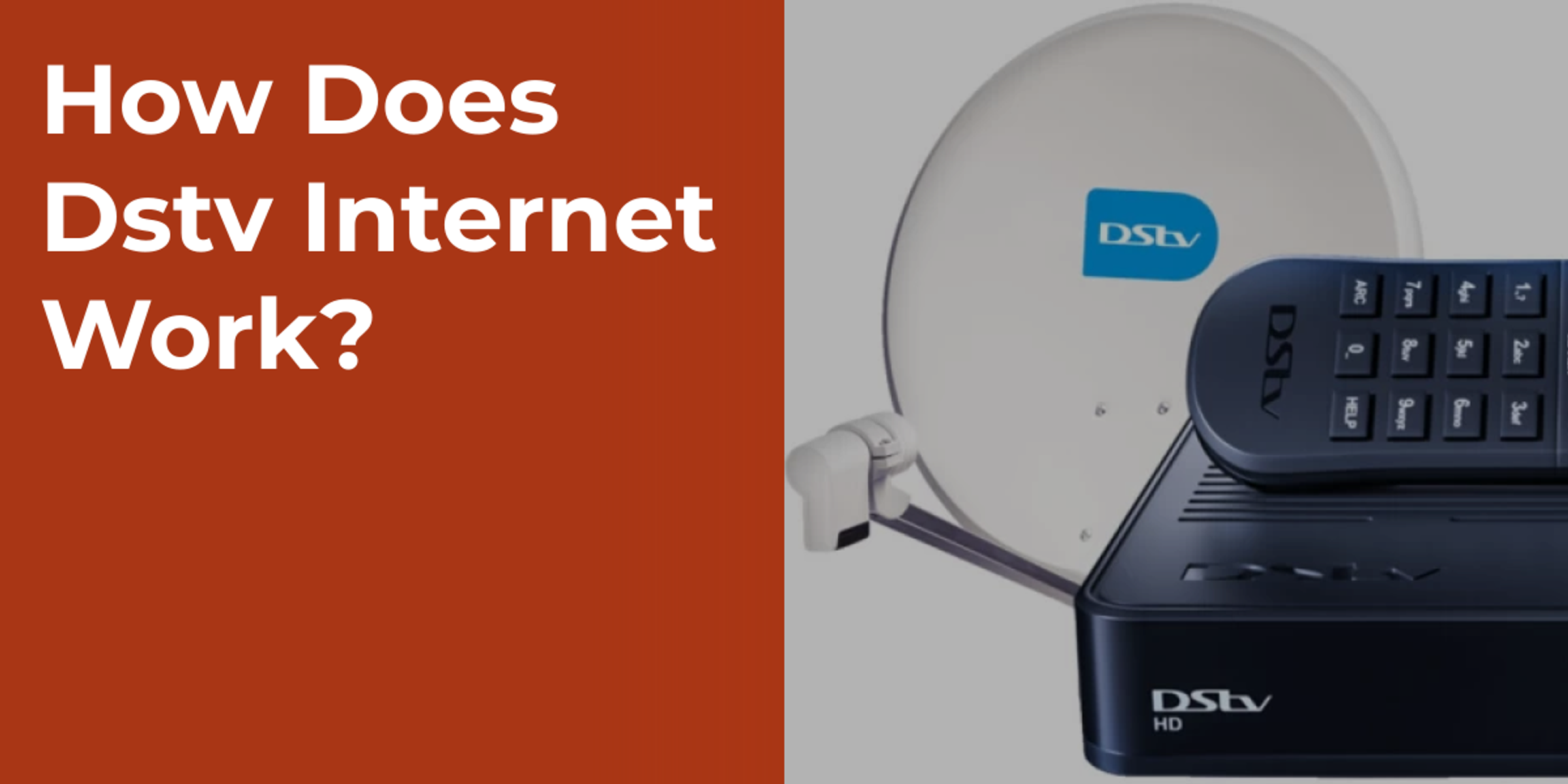 How Does Dstv Internet Work?