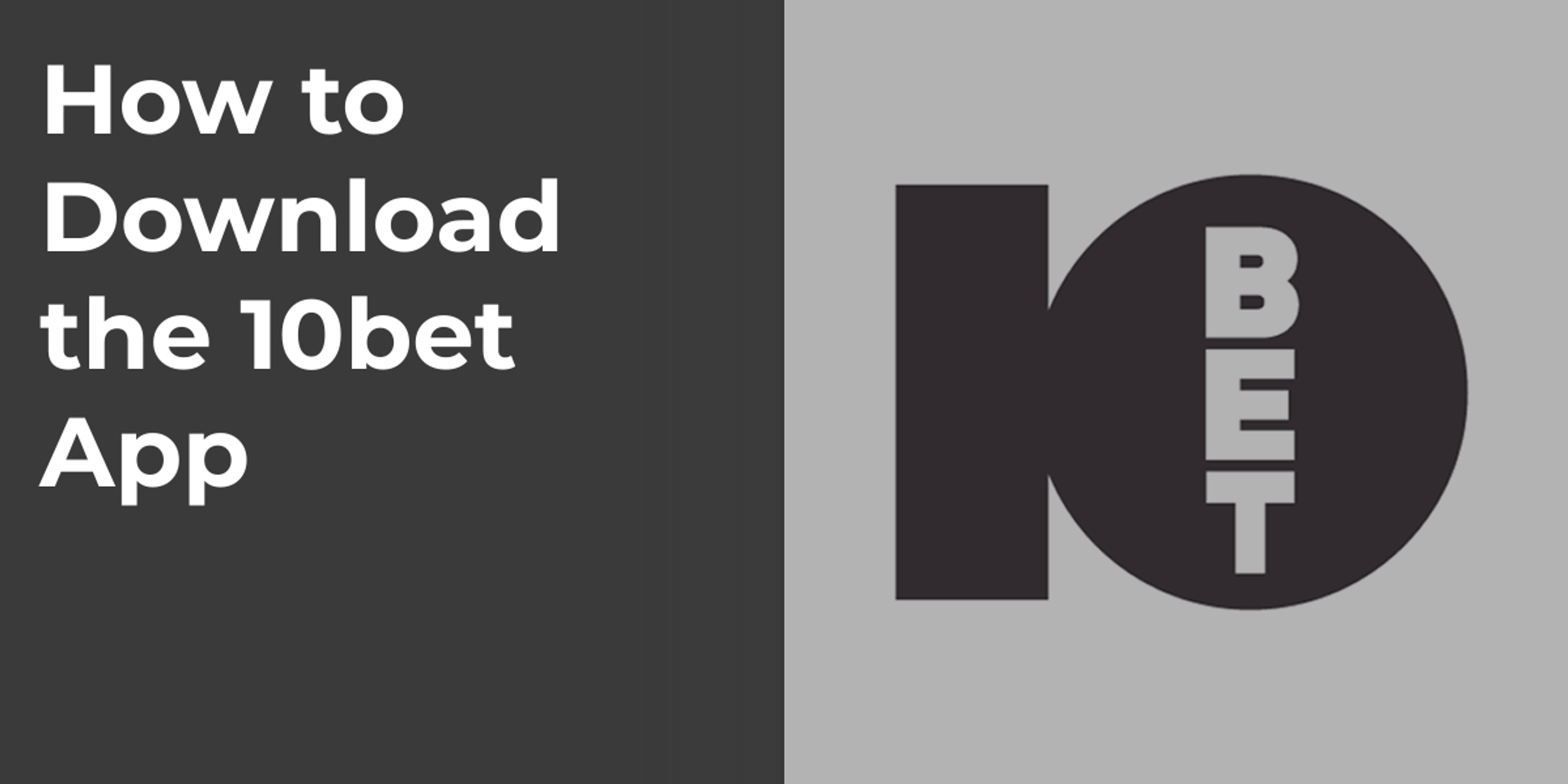 How to Download the 10bet App