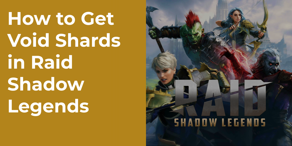 How to Get Void Shards in Raid Shadow Legends