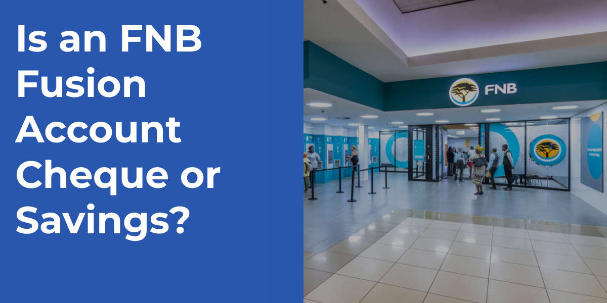 Fnb Cheque Example Is an FNB Fusion Account Cheque or Savings? | Points Castle