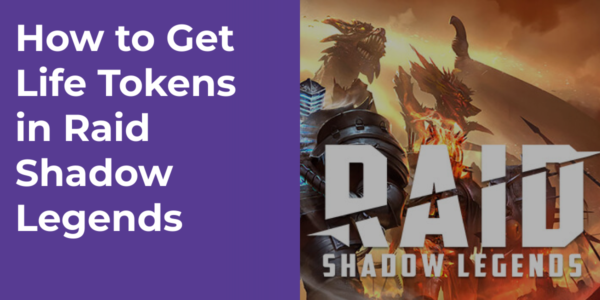How to Get Life Tokens in Raid Shadow Legends