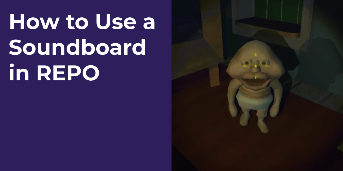 How to Use a Soundboard in REPO