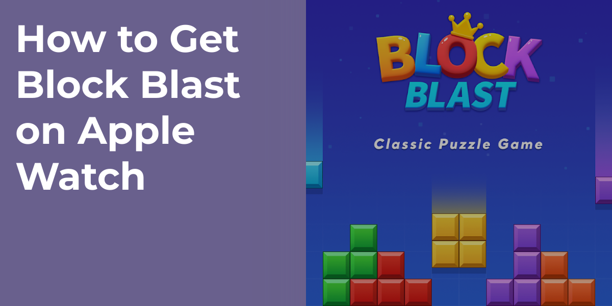 How to Get Block Blast on Apple Watch