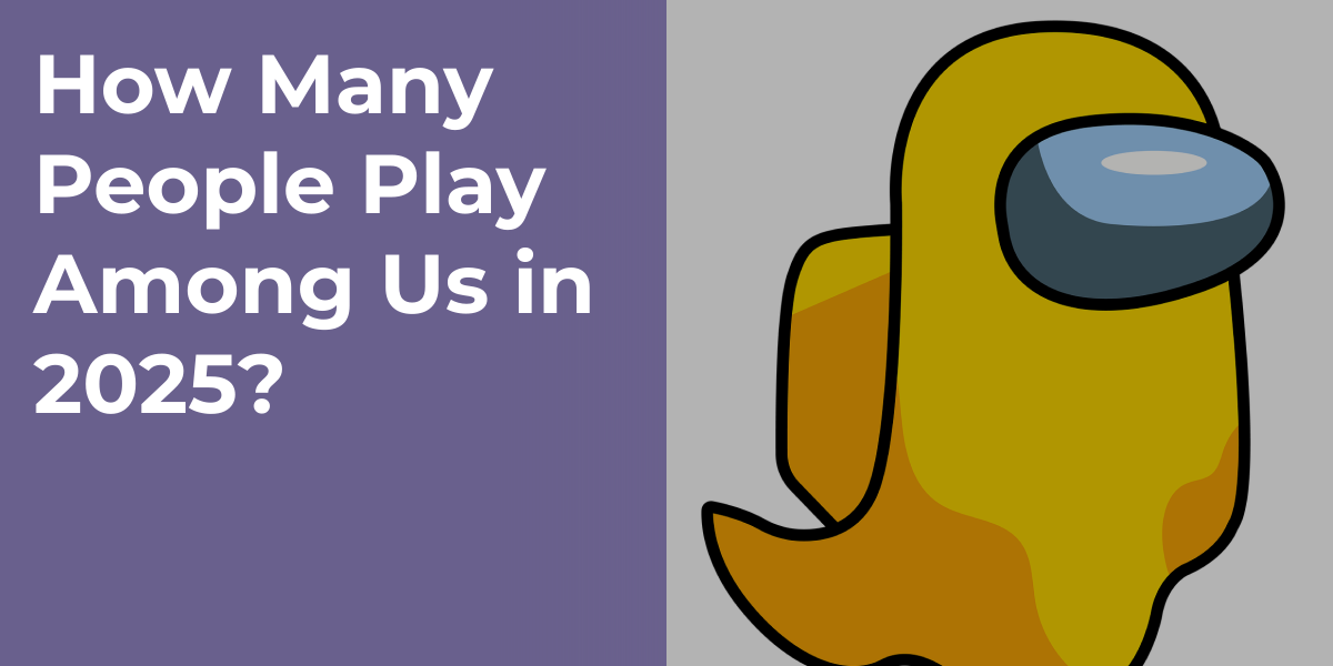 How Many People Play Among Us in 2025?