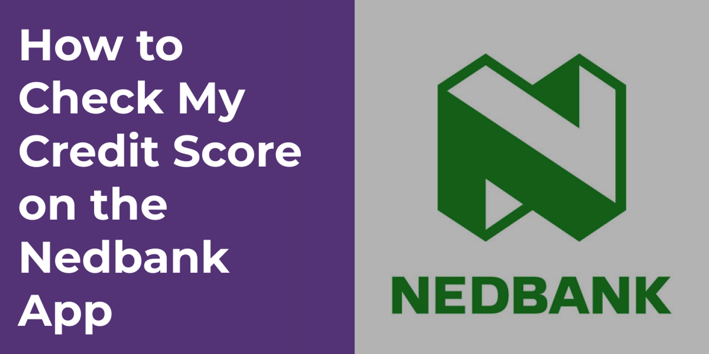 How to Check My Credit Score on the Nedbank App
