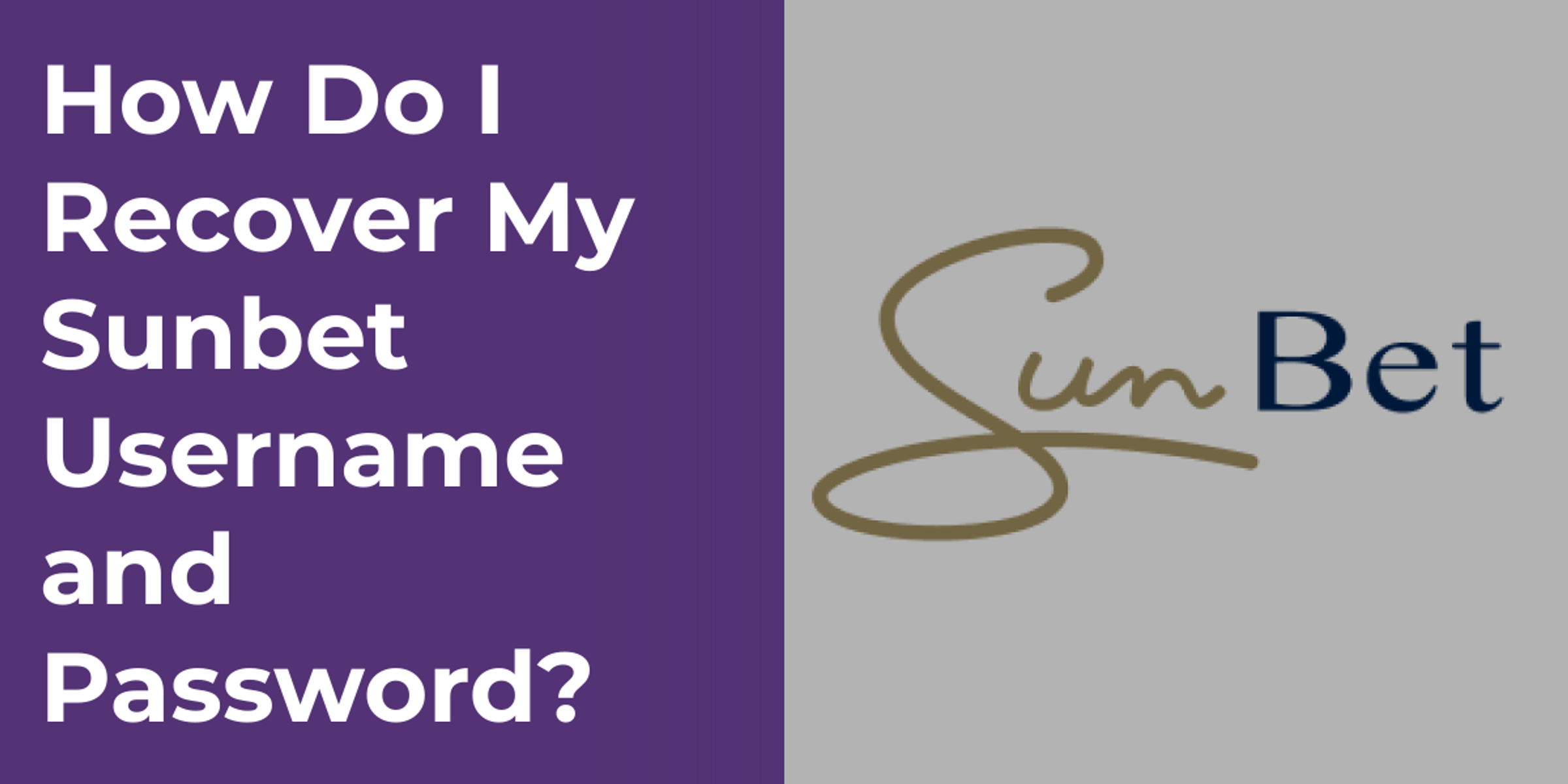 How Do I Recover My Sunbet Username and Password?