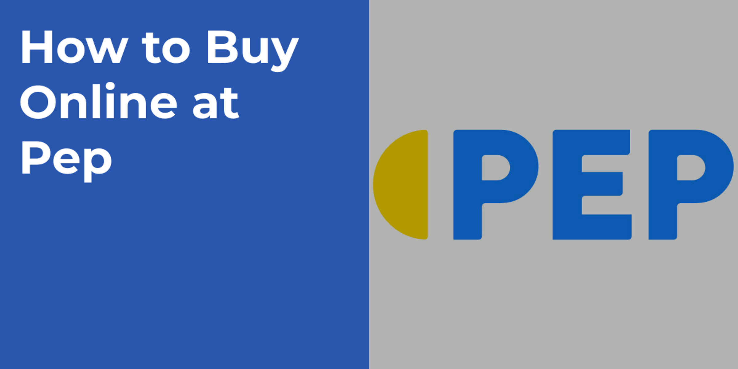 How to Buy Online at Pep