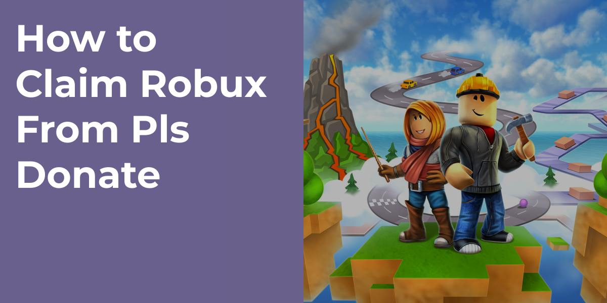 How to Claim Robux From Pls Donate