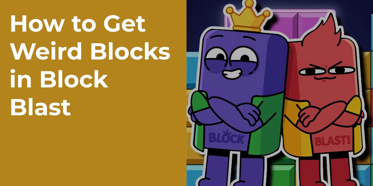 How to Get Weird Blocks in Block Blast