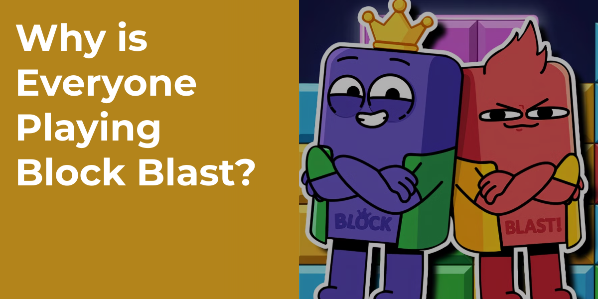 Why is Everyone Playing Block Blast?