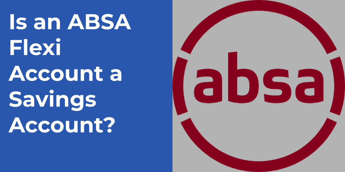 Is an ABSA Flexi Account a Savings Account?
