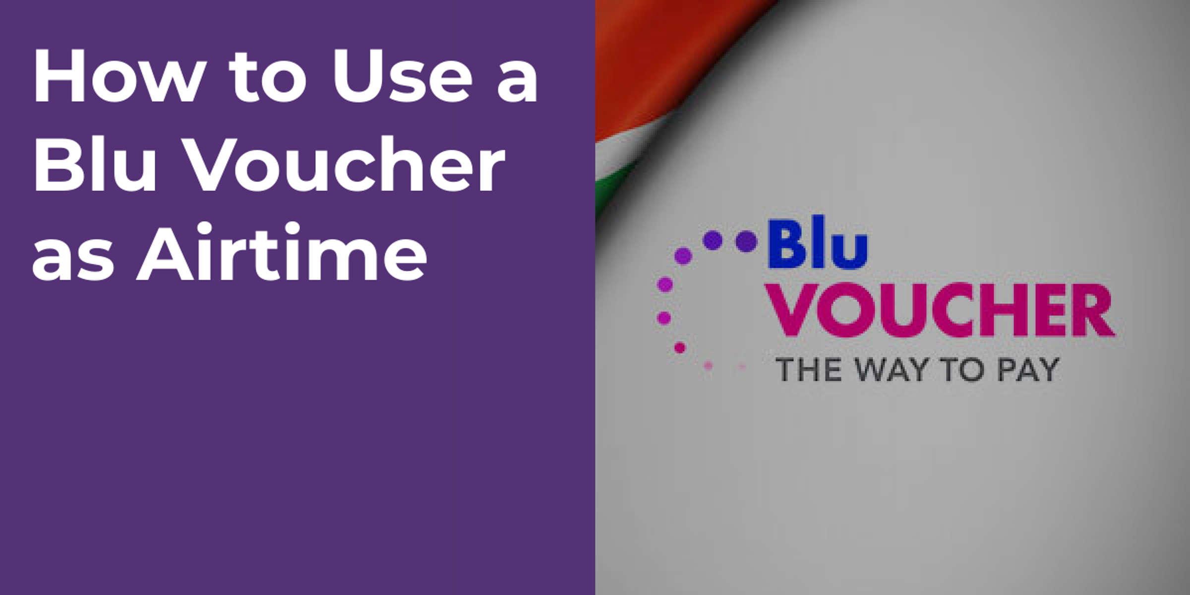 How to Use a Blu Voucher as Airtime
