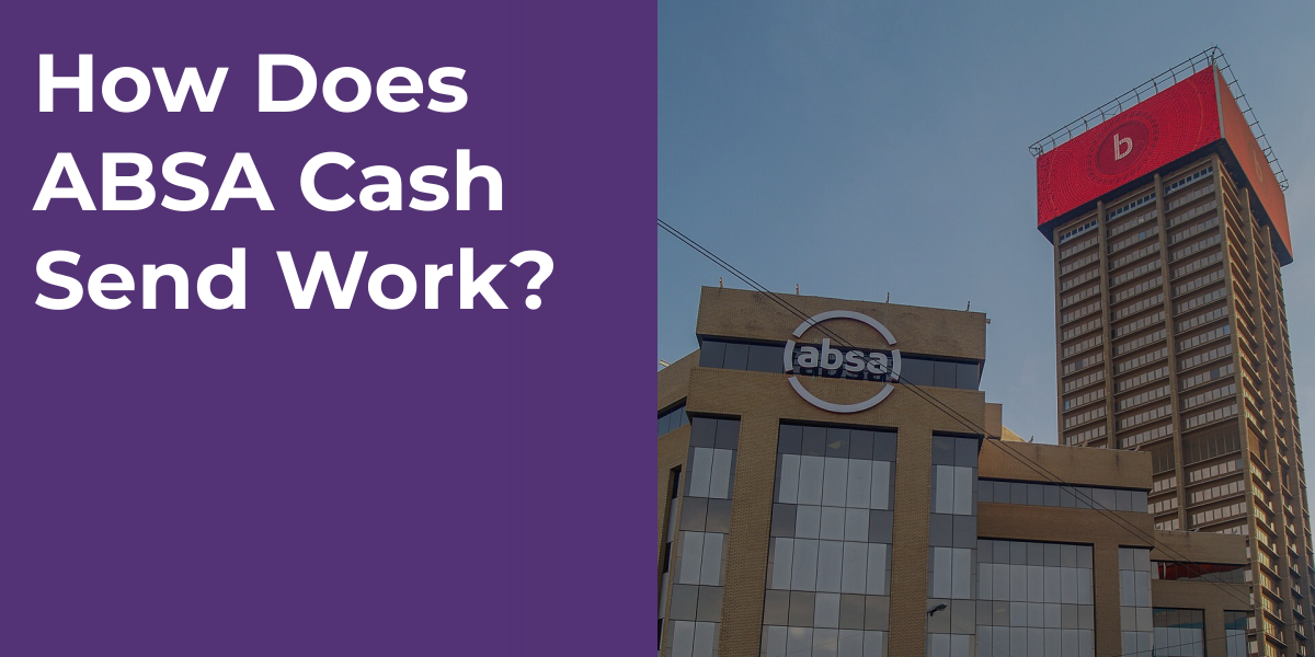 How Does ABSA Cash Send Work?