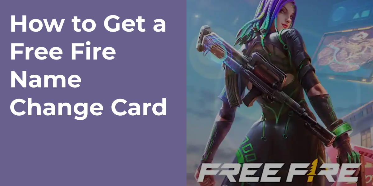 How to Get a Free Fire Name Change Card