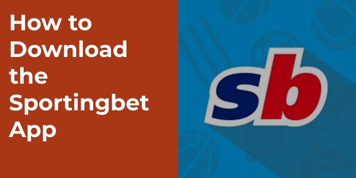How to Download the Sportingbet App