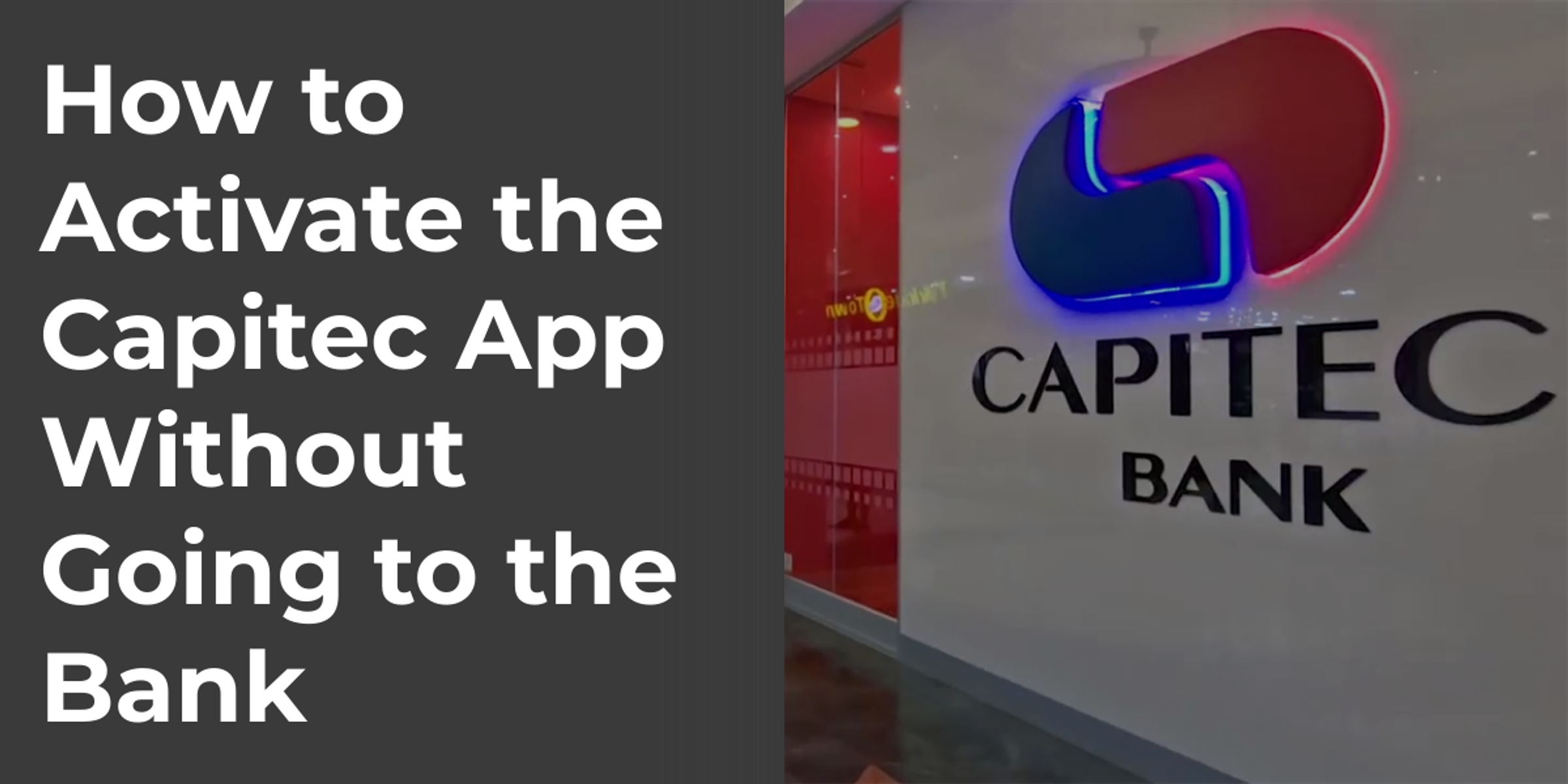 How to Activate the Capitec App Without Going to the Bank