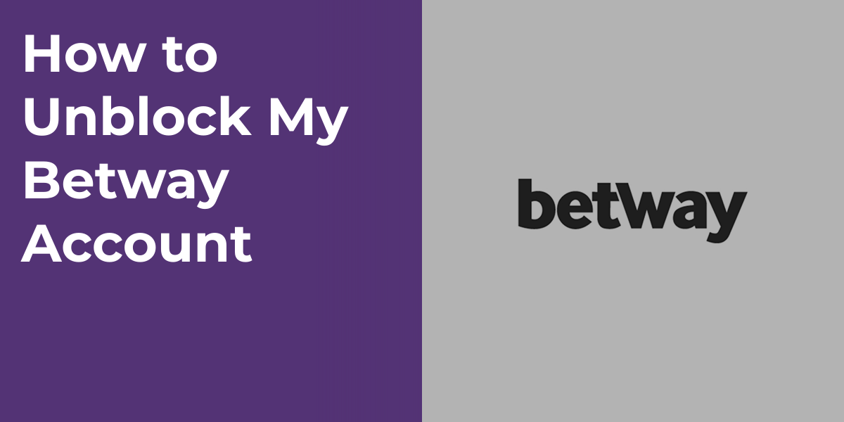 How to Unblock My Betway Account