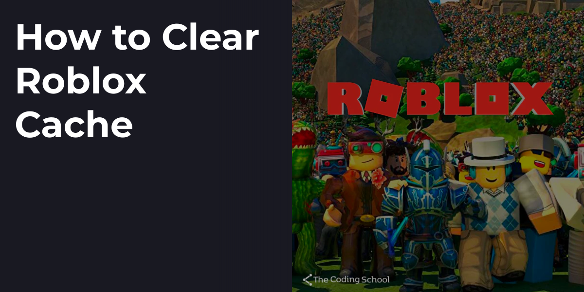 How to Clear Roblox Cache