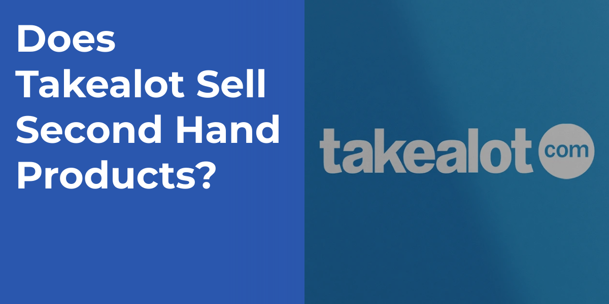 Does Takealot Sell Second Hand Products?