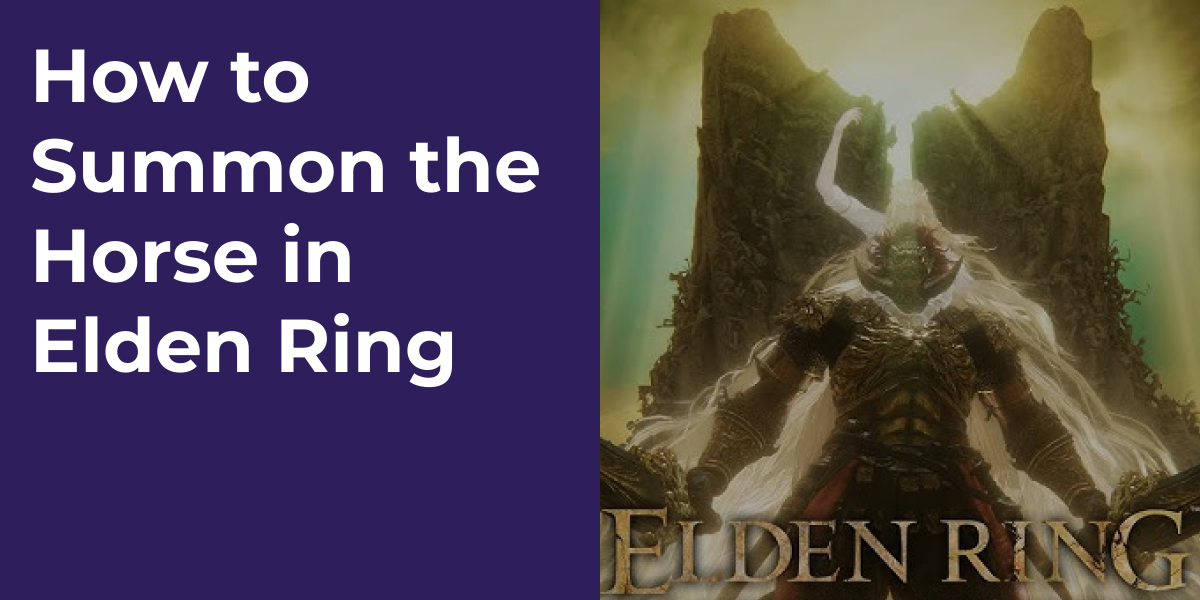 How to Summon the Horse in Elden Ring