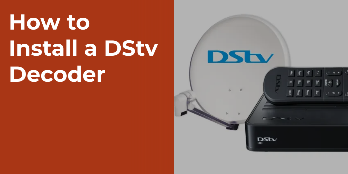 How to Install a DStv Decoder