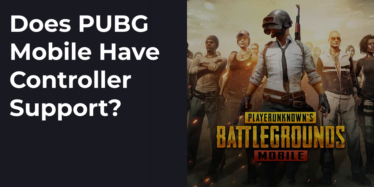 Does PUBG Mobile Have Controller Support?