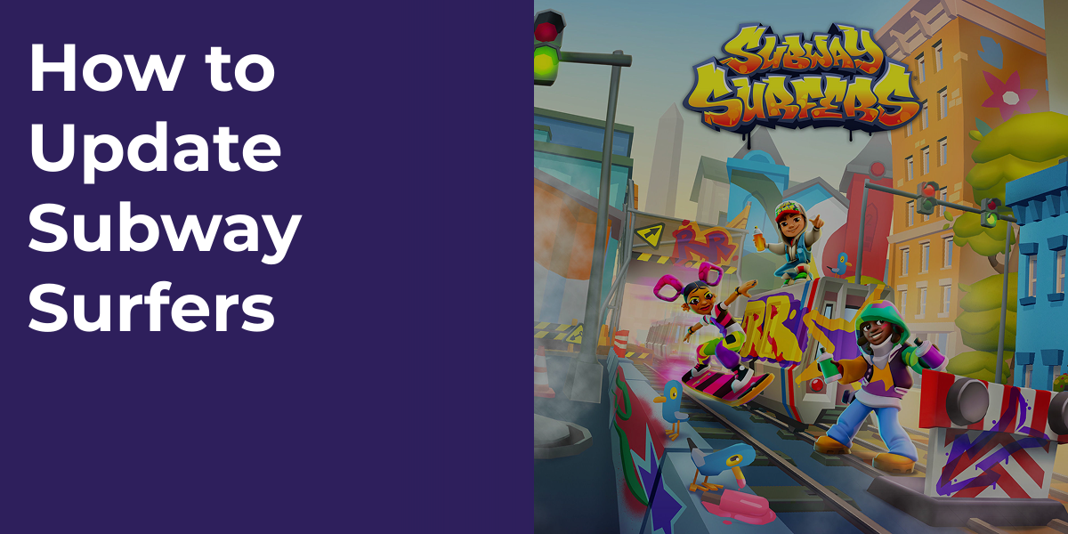 How to Update Subway Surfers