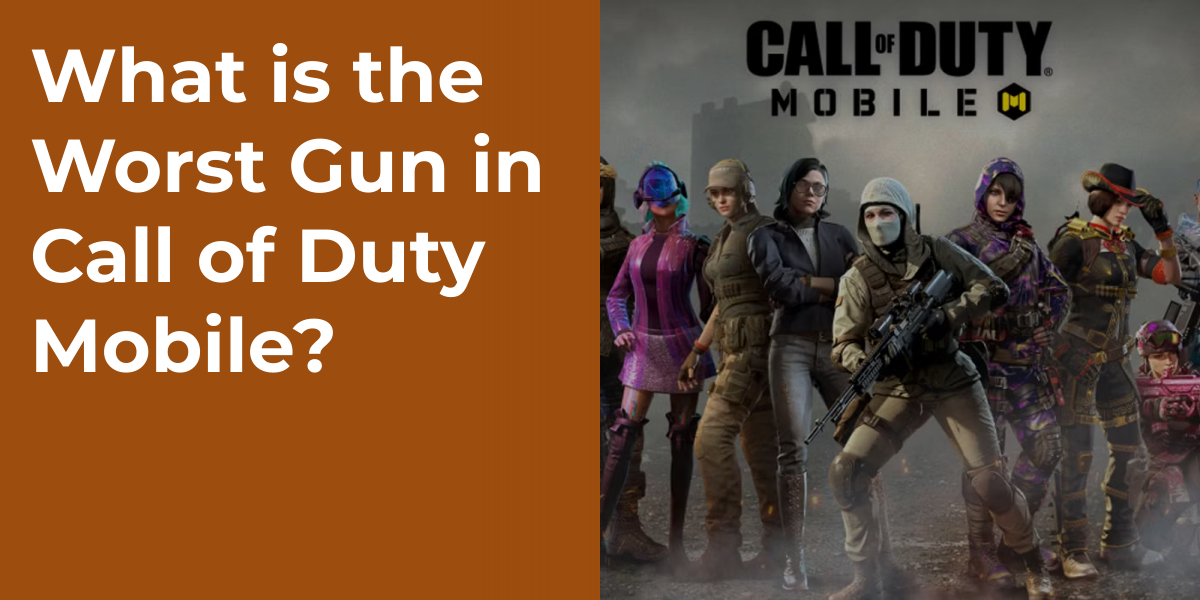 What is the Worst Gun in Call of Duty Mobile?