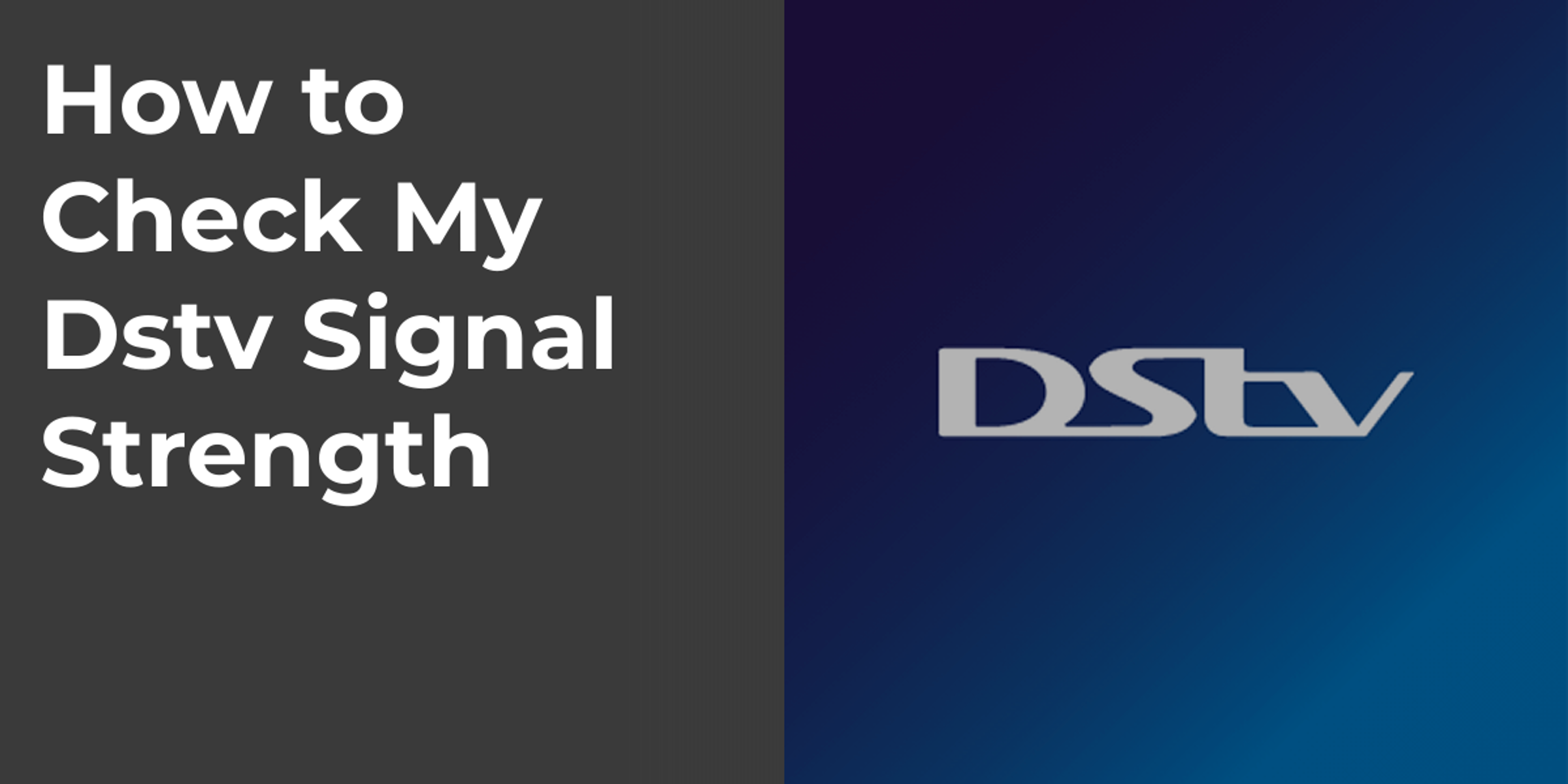 How to Check My Dstv Signal Strength