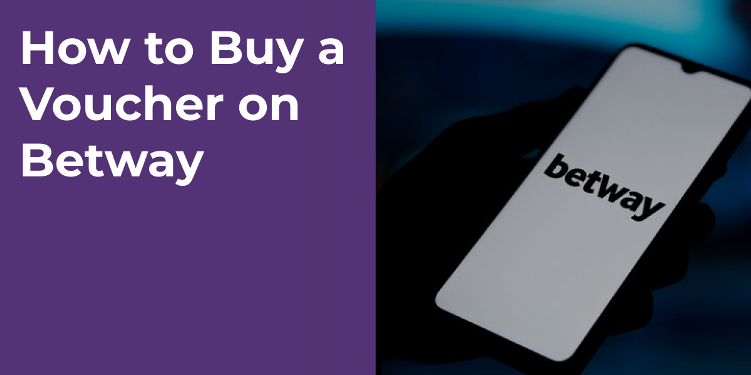 How to Buy a Voucher on Betway