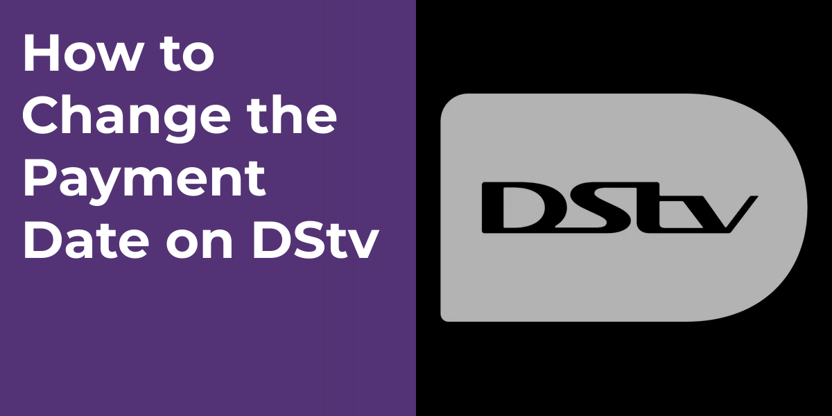 How to Change the Payment Date on DStv