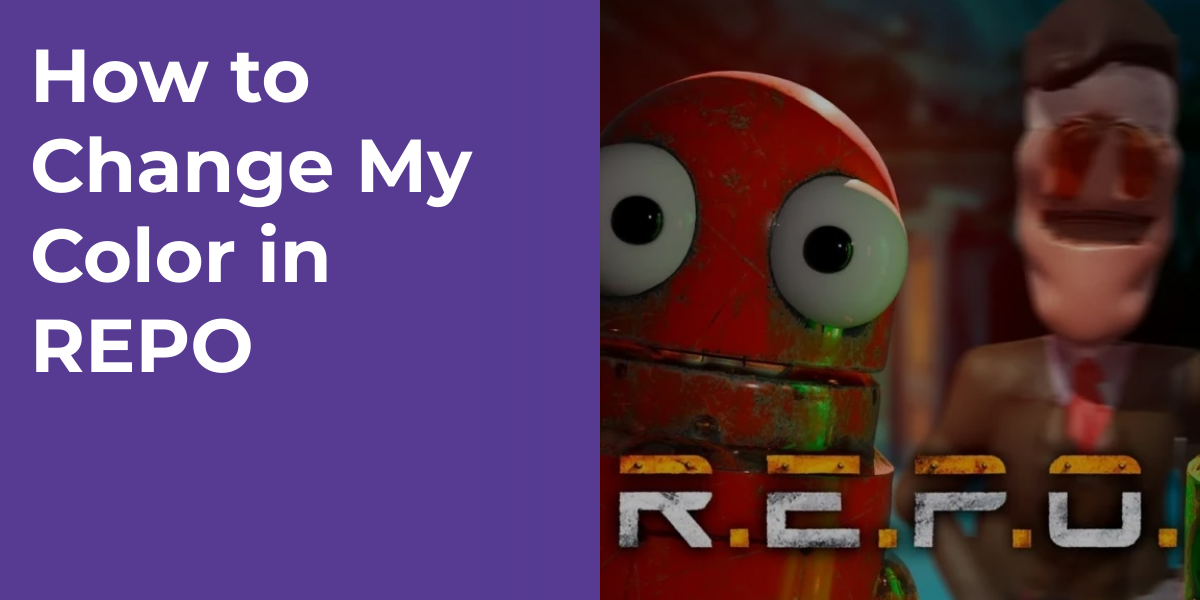 How to Change My Color in REPO
