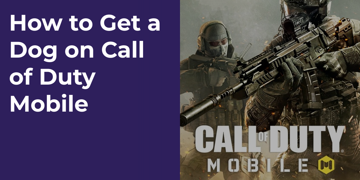 How to Get a Dog on Call of Duty Mobile