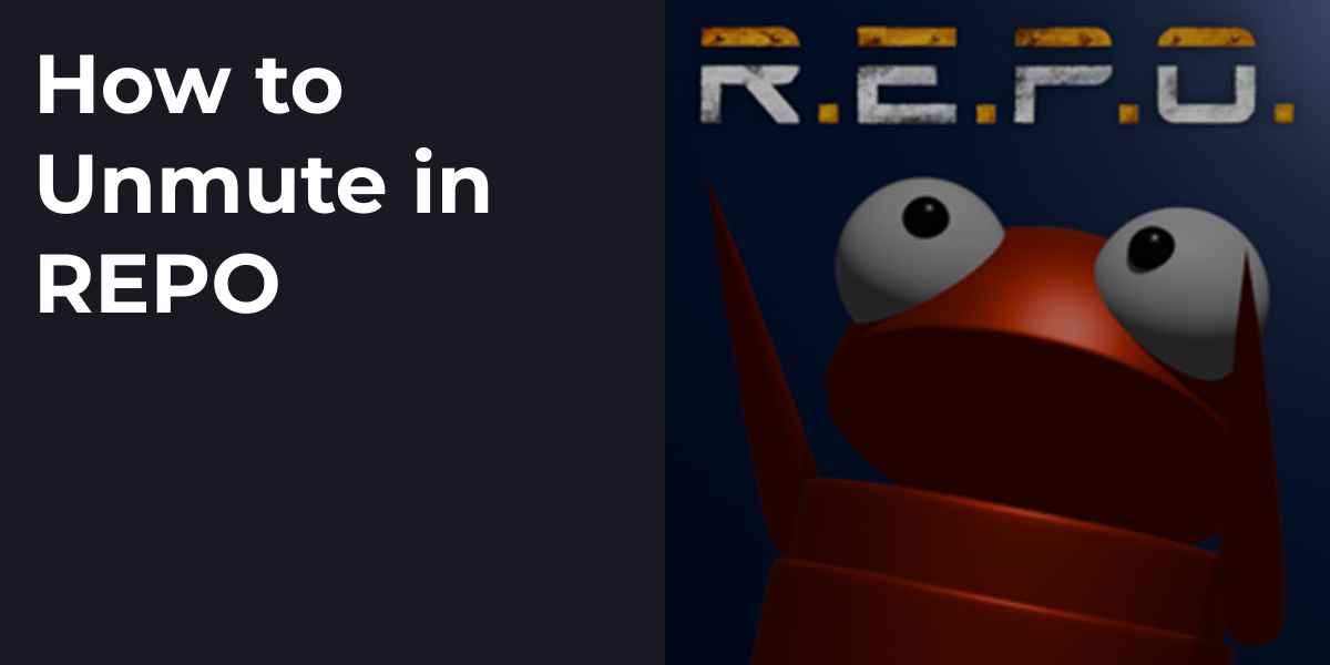 How to Unmute in REPO