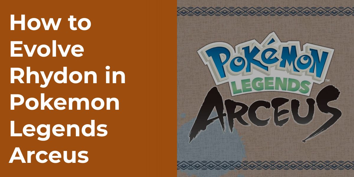 How to Evolve Rhydon in Pokemon Legends Arceus