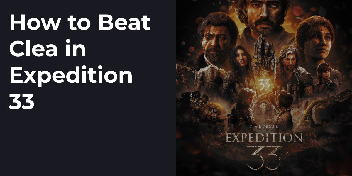 How to Beat Clea in Expedition 33
