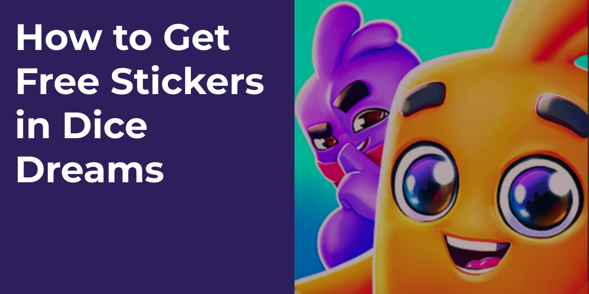 How to Get Free Stickers in Dice Dreams