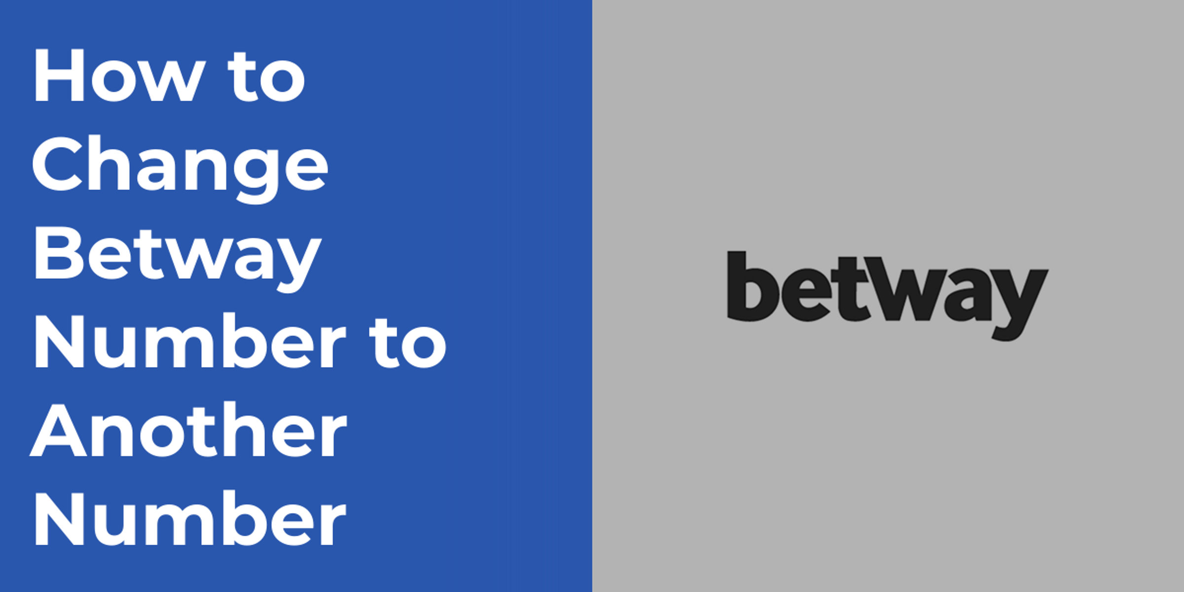 How to Change Betway Number to Another Number