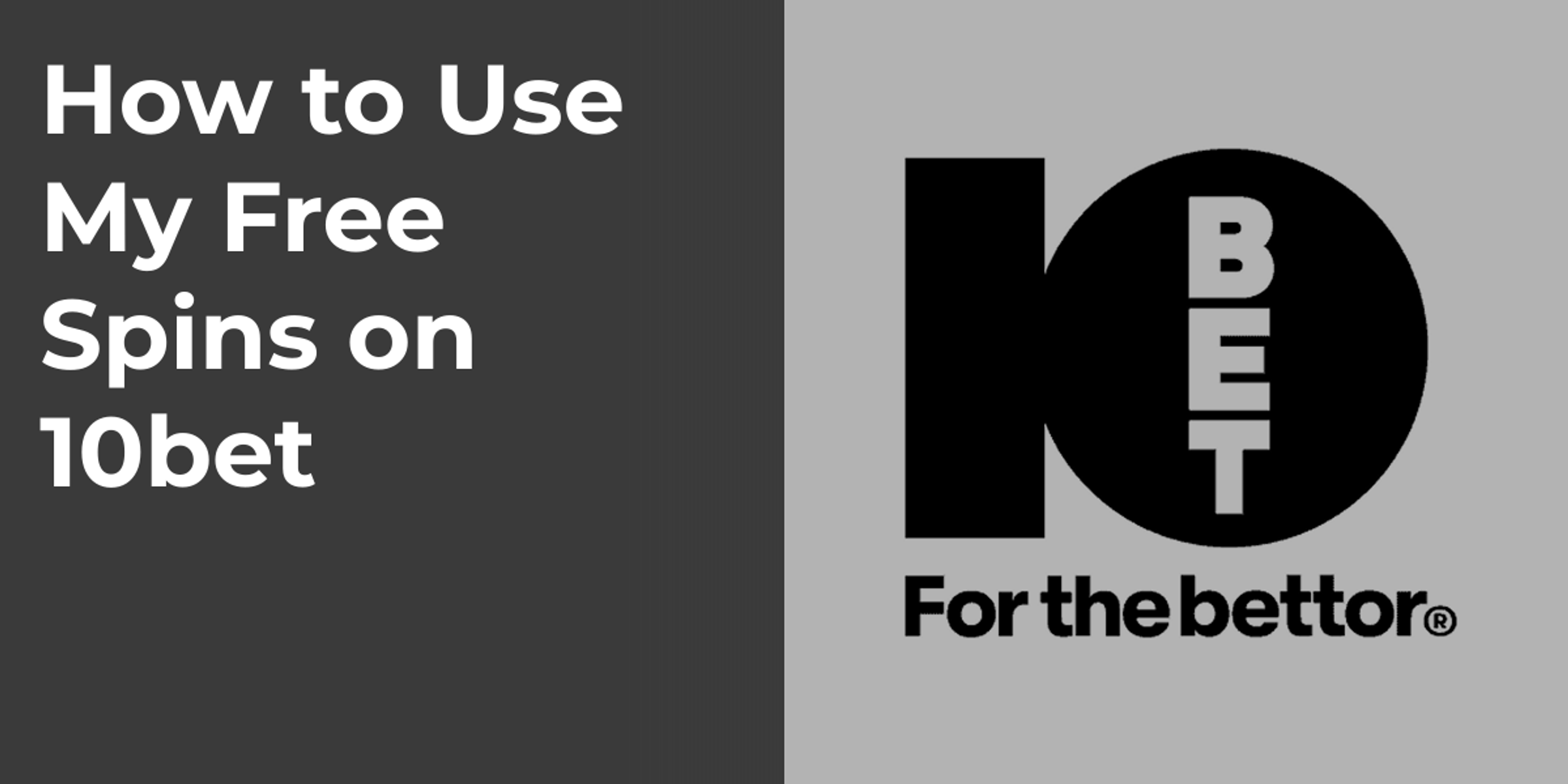 How to Use My Free Spins on 10bet