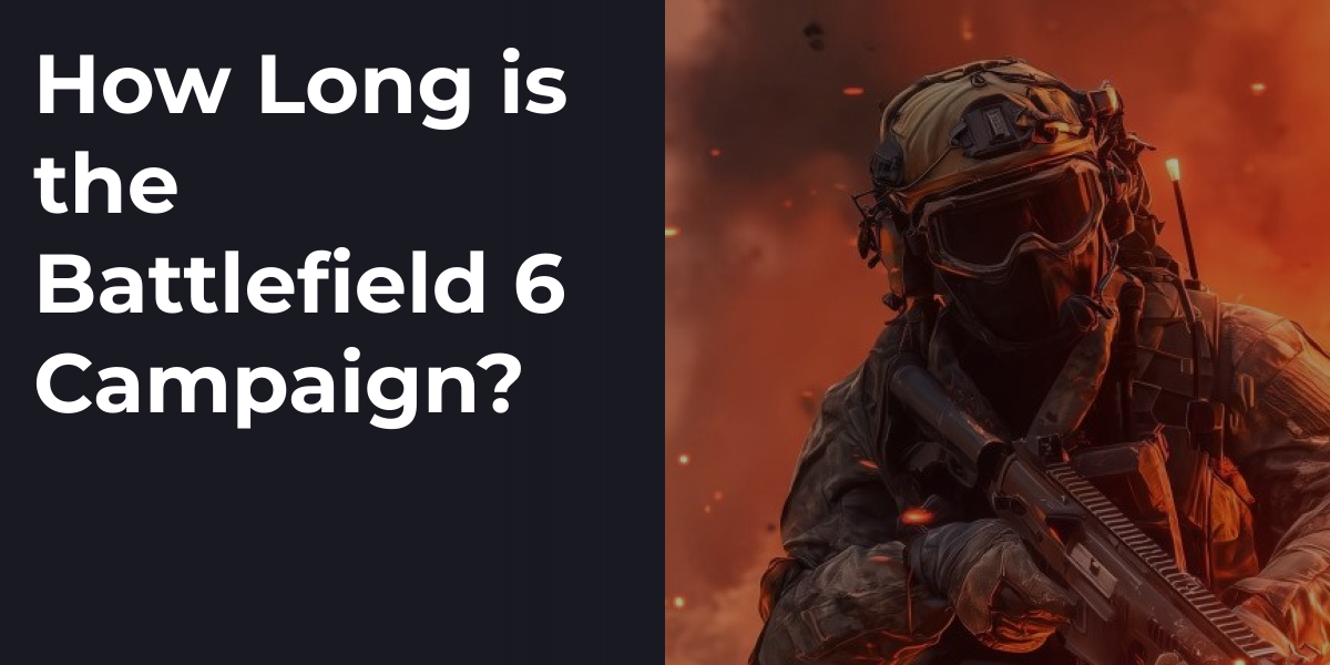 How Long is the Battlefield 6 Campaign?